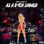 As A ***** Should (Explicit)