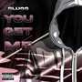 You Get Me (Explicit)