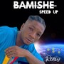 Bamishe (Speed Up)