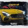 Catch Up (feat. $hoota Kay) [Explicit]