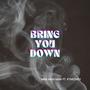 Bring You Down (feat. KyMoney) [Explicit]