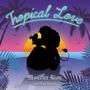 Tropical Love feat. LILA ADONA