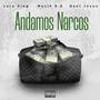 Andamos Narcos (Explicit)