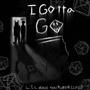 i gotta go (feat. ruben clouddd) [Explicit]