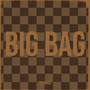 Big Bag (Explicit)