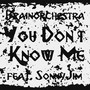 You Don't Know Me (Explicit)