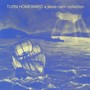 Turn Homeward: a Jesse Cann Collection