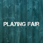 Playing Fair