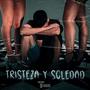 Tristeza y Soledad (Explicit)