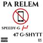 PA RELEM (feat. 47 G-SHYTT)