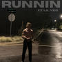 Runnin' (feat. Lil Veg) [Explicit]