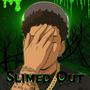 Slimed Out (Explicit)