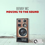 Moving To The Sound (Explicit)