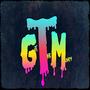 Big GTM **** (Explicit)