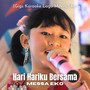 Hari-Hariku Bersama (Gigs Karaoke Lagu Messa Eko)