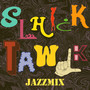 Slhick Tawlk (Jazz Mix) [Explicit]