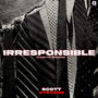 Irresponsible (Explicit)