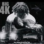 Big 4K (feat. Krucial TK) [Explicit]