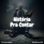 História Pra Contar (Explicit)