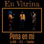 Pena en mi (feat. La Mío & Tanicha López) [En Vitrina live session] [Explicit]