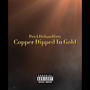 Copper Dipped In Gold (Explicit)
