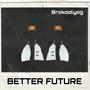 BETTER FUTURE (Explicit)