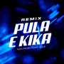 Remix Pula e Kika (Explicit)