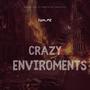 Crazy Enviroments (Explicit)