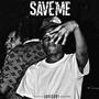 Save me (Explicit)