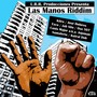 Las Manos Riddim Volumen I