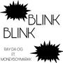 Blink Blink (feat. MONEYBOYMARKK) [Explicit]