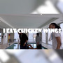 I Eat Chicken Wings (feat. BRBLuhTim, Ike Royal) [Explicit]