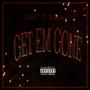 Get Em Gone (Explicit)