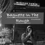 Baguette In The Rough (Explicit)