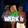 Werk It (feat. B Banks & Darmie Blaq)