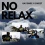 No Relax (Explicit)