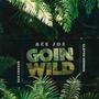 Going Wild (feat. Deo Cruger & Clatos Quench) [Explicit]