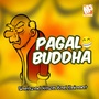 Pagal Buddha