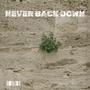 NEVER BACK DOWN (feat. Kelvin Black)