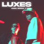 Luxes (Explicit)