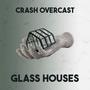 Glass Houses