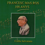 Francesc Mas Ros. 100 Anys