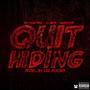 Quit Hiding (feat. Dev Demetries, VJ Guts & Marcoo5k) [Explicit]