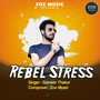 Rebel Stress