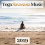 Yoga Savasana Music 2019