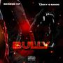 BULLY (Explicit)