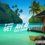 Get Away (feat. Seddy Hendrinx) [Explicit]