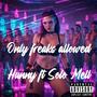 Only freaks allowed (feat. Solo Mel) [Explicit]