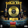 (Run It Up)  I Ain't Went Gold Yet [Explicit]