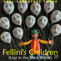 Fellini’s Children (Lost in The Black Forest) [Explicit]